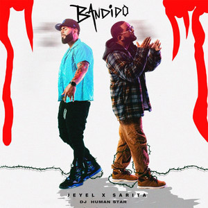 Bandido - song and lyrics by Jeyel, Sarita, Dj Human Star | Spotify