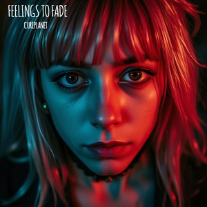 Feelings To Fade by CUREPLANET