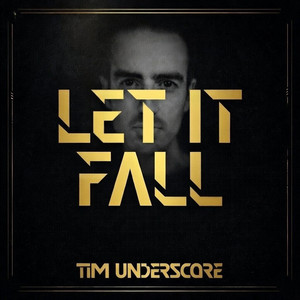 Let It Fall by Tim Underscore