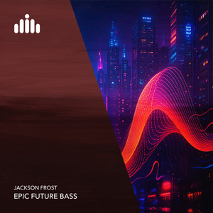 Jackson Frost — Epic Future Bass