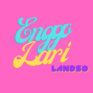 Enggo Lari by Landso, rogas GHF, I.B.E.M