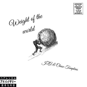 Weight of the world by JZA, Chase Tompkins