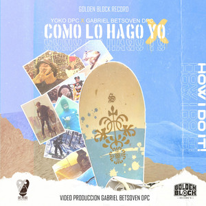 Como Lo Hago Yo by Yokodpc, Gabriel Betsoven DPC