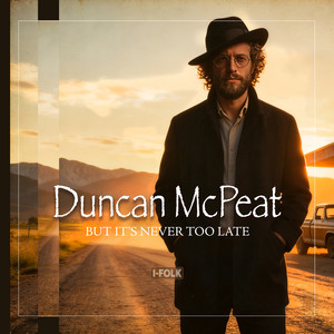 But it's Never Too Late by Duncan McPeat