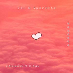 Voy A Quererte by J Alejandro, El Rojo