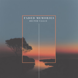 Faded Memories by Hector VallÇe