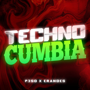 Techno Cumbia by P3SO, DJ Erandes