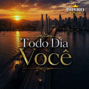 Todo Dia Você by Imperio do pagode