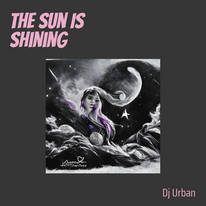 The Sun Is Shining by DJ Urban