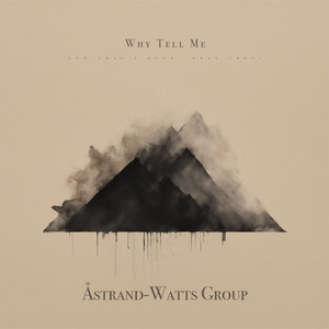 Why Tell Me by Åstrand-Watts Group