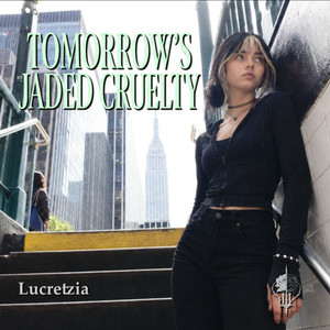 Tomorrow's Jaded Cruelty by Lucretzia