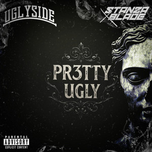 Pr3tty Ugly by Stanza Blade, Bhozy