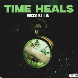 Time Heals by Rocko Ballin