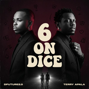 6 on Dice by Dfuture2.0, Terry Apala