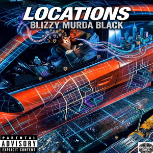 Locations by Blizzy Murda Black