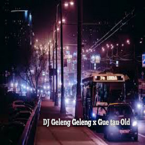 Haykal sergio - DJ Geleng geleng / Gue tau Old