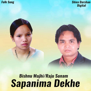 Bishnu Majhi & Raju Sunam - Sapanima Dekhe