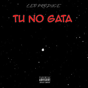 TU NO GATA by Leo Produce