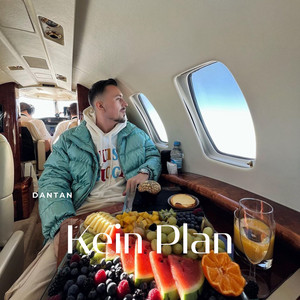 Kein Plan by Dantan