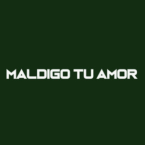 maldigo tu amor by YANGO FLOW
