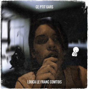 CE PTIT GARS by Louca Le Franc Comtois