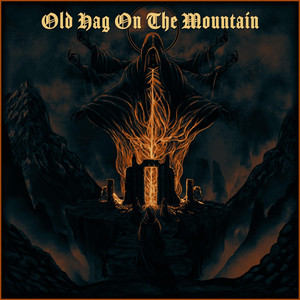 The Old Hag on the Mountain by Old Hag on the Mountain