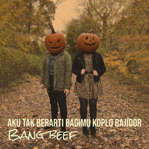 Aku Tak Berarti Bagimu Koplo Bajidor by Bang beef