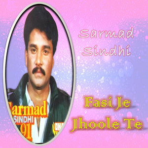 Sarmad Sindhi - Hit Jindu thy Barey Payi