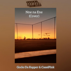 Nne Na Ene - cover by Gocks Da Rapper, CasséPink