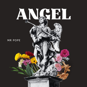 ANGEL by MR Pope