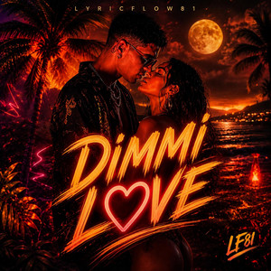 Dimmi Love by LYRICFLOW81