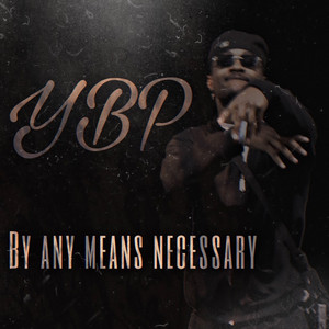 By Any Means Necessary by YungBoyProphet