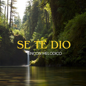 Se Te Dio by Rincon Melodico