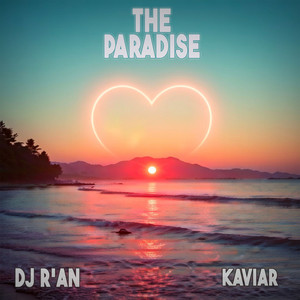 The Paradise by DJ R'AN, Kaviar