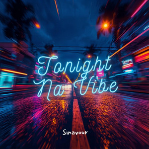 Tonight Na Vibe by Sinavour
