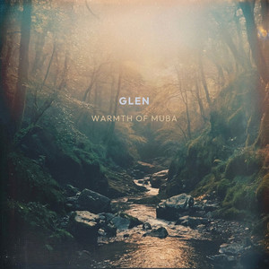 Glen by Warmth of Muba