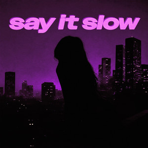 say it slow by LOWLITE