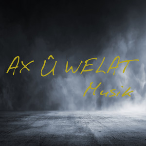 Musik AX Û WELAT - Lufe Hato