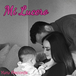 Mi Lucero by Yuru Records