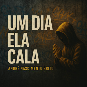 André Nascimento Brito - Um Dia Ela Cala