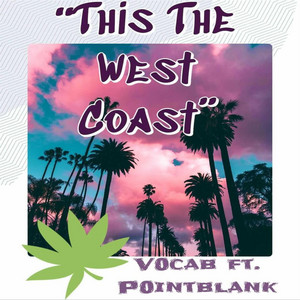 This The West Coast by V0cab, P0intblank