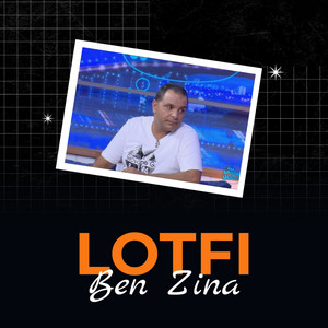 Lotfi Ben Zina - Ya Nesya Layem