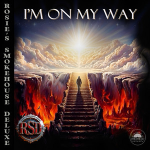 I'm on My Way by Rosie's Smokehouse Deluxe
