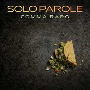 Solo parole by COMMA RARO