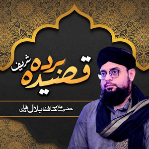 Qasida Burda Shareef by Allama Hafiz Bilal Qadri