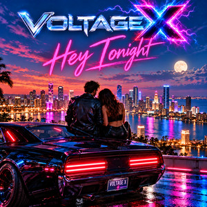 Hey Tonight by Voltage X