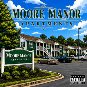 Moore Manor Apartments by Squeecky tha Beast
