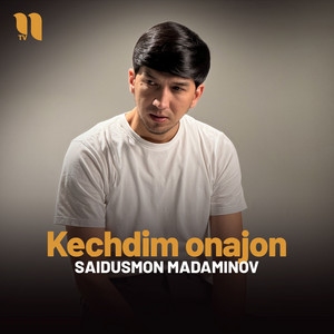 Saidusmon Madaminov - Kechdim Onajon