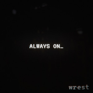 Always On by Wrest