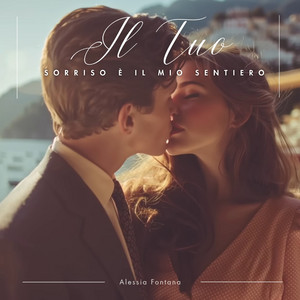 Il Tuo Sorriso È Il Mio Sentiero by Alessia Fontana